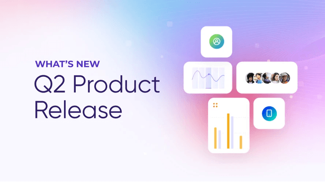 Reach Further, Act Faster, Prove More: What's New in Q2 2026