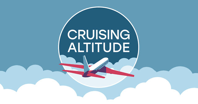 Buckle your seatbelts, we’re about to reach cruising altitude!