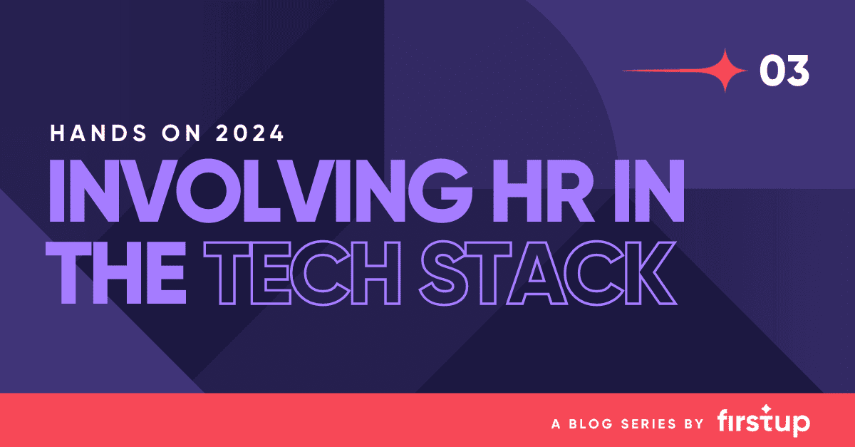 Why HR needs to play a bigger role in optimizing the digital tech stack
