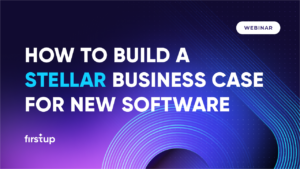 HoldingCard FirstupWEBINARS xHow to Build a Stellar Business Case for New Software