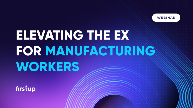 HoldingCard FirstupWEBINARS xElevating the Employee Experience for Manufacturing Workers